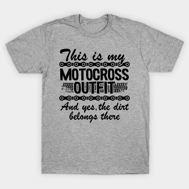This Is My Motocross Outfit Dirt Bike Funny Motocross T-Shirt by Kuehni
